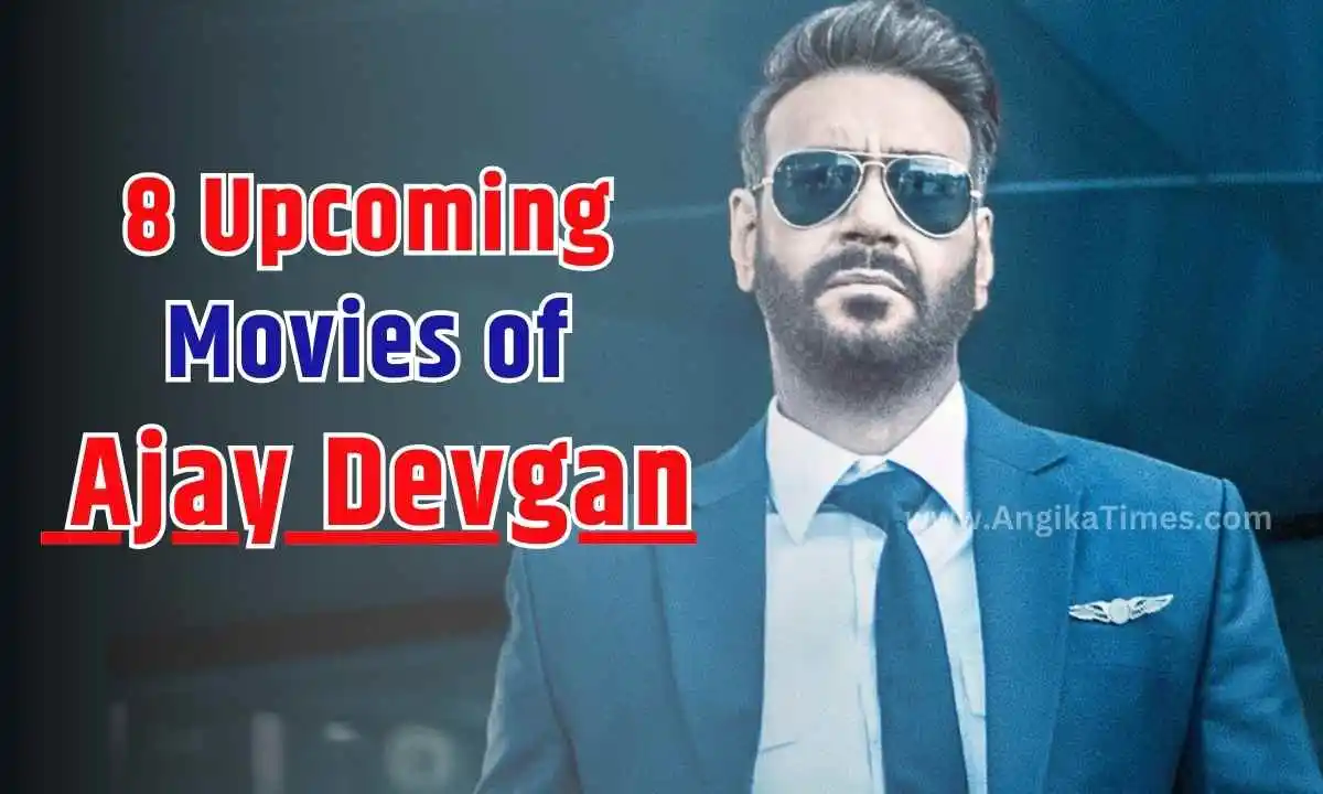 Upcoming Movies of Ajay Devgan